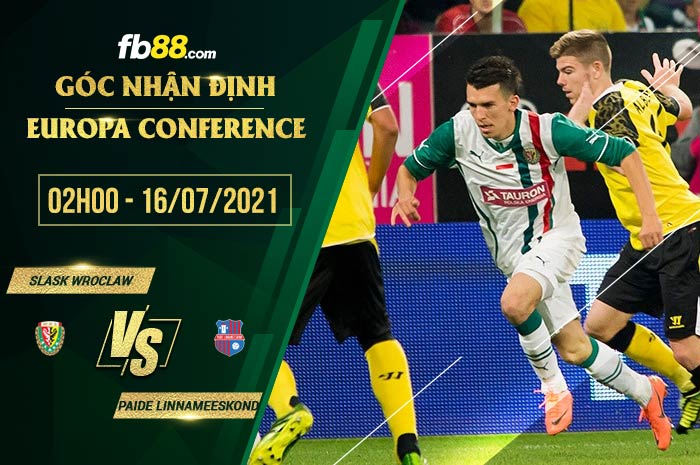 fb88-soi kèo Slask Wroclaw vs Paide Linnameeskond