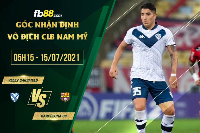 fb88-thông số trận đấu Velez Sarsfield vs Barcelona SC
