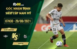fb88-soi kèo Club Libertad vs Santos