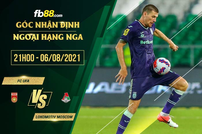 fb88-soi kèo FC Ufa vs Lokomotiv Moscow