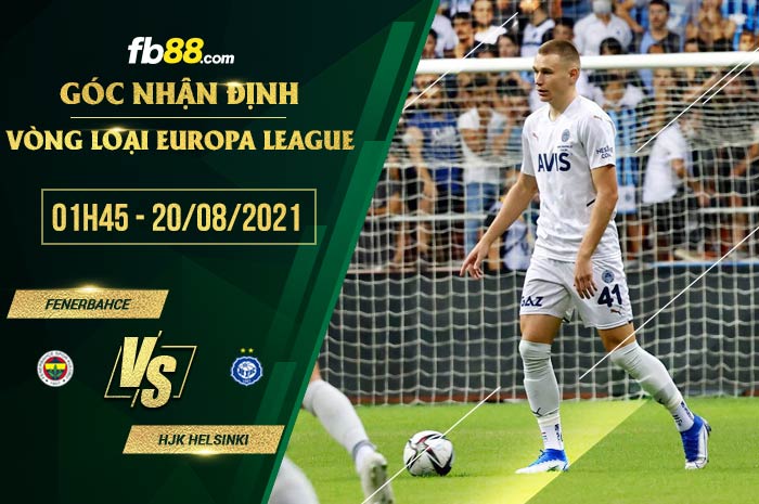 fb88-soi kèo Fenerbahce vs HJK Helsinki