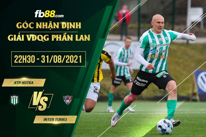 fb88-soi kèo KTP Kotka vs Inter Turku