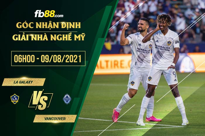 fb88-soi kèo LA Galaxy vs Vancouver Whitecaps
