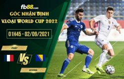 fb88-soi keo Pháp vs Bosnia