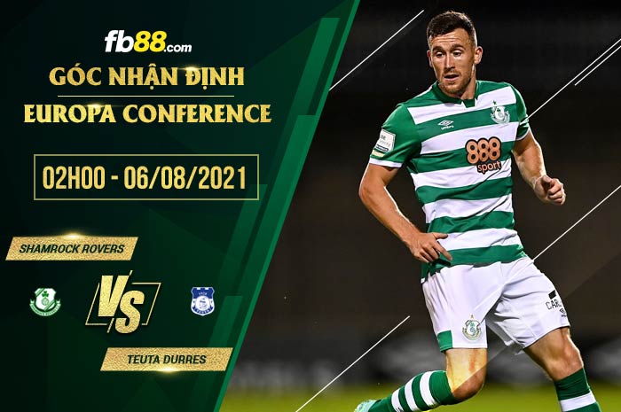 fb88-soi kèo Shamrock Rovers vs Teuta Durres