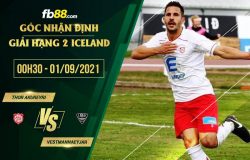 fb88-soi kèo Thor Akureyri vs Vestmannaeyjar