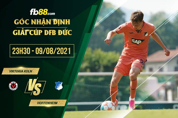 fb88-soi kèo Viktoria Koln vs Hoffenheim
