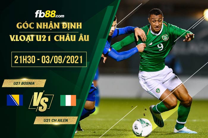 fb88-soi kèo U21 Bosnia vs U21 CH Ailen