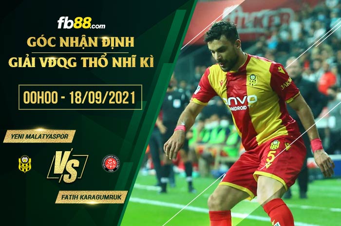 fb88-soi kèo Yeni Malatyaspor vs Fatih Karagumruk