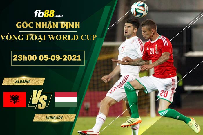 Fb88 soi kèo trận đấu Albania vs Hungary 05-09-2021