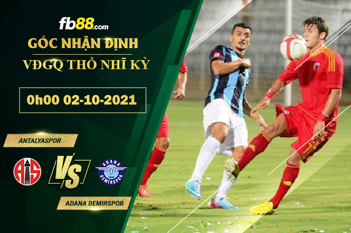 Fb88 soi kèo trận đấu Antalyaspor vs Adana Demirspor