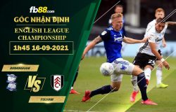 Fb88 soi kèo trận đấu Birmingham vs Fulham
