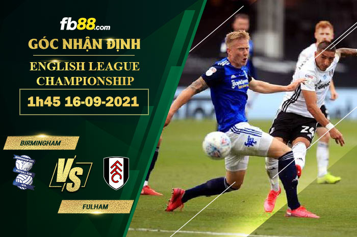 Fb88 soi kèo trận đấu Birmingham vs Fulham