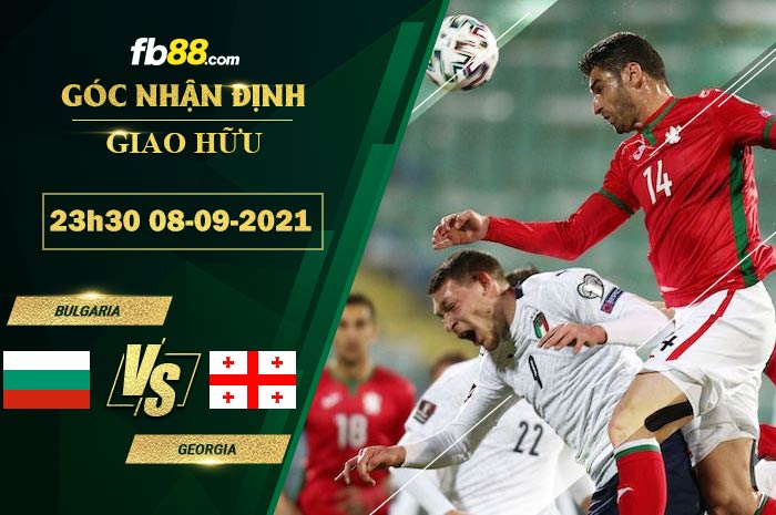 Fb88 soi kèo trận đấu Bulgaria vs Georgia