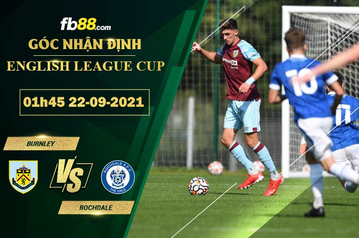 Fb88 soi kèo trận đấu Burnley vs Rochdale