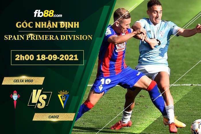 Fb88 soi kèo trận đấu Celta Vigo vs Cadiz