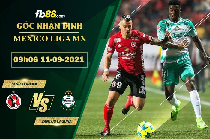 Fb88 soi kèo trận đấu Club Tijuana vs Santos Laguna