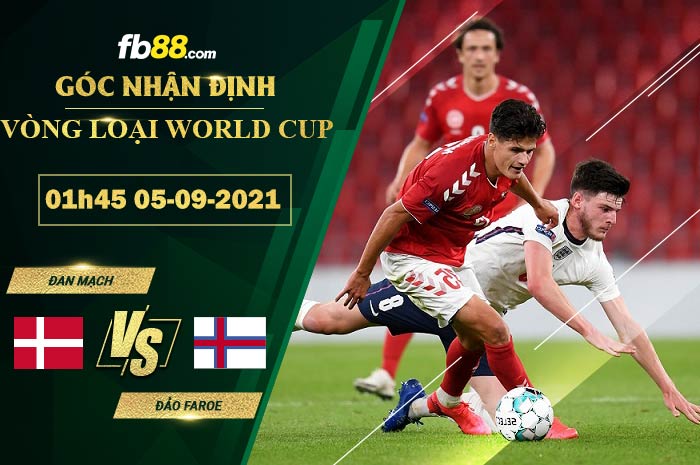 Fb88 bảng kèo trận đấu Đảo Faroe vs Đan Mạch 05-09-2021