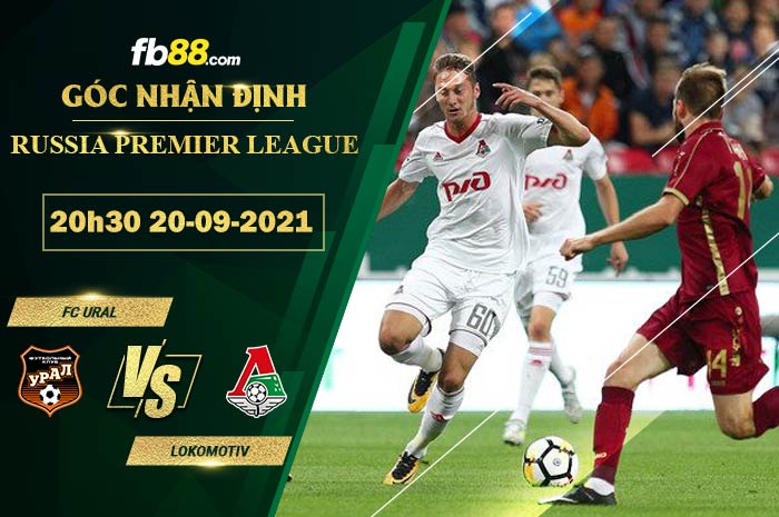 Fb88 soi kèo trận đấu FC Ural vs Lokomotiv Moscow
