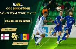 Fb88 soi kèo trận đấu Đảo Faroe vs Moldova