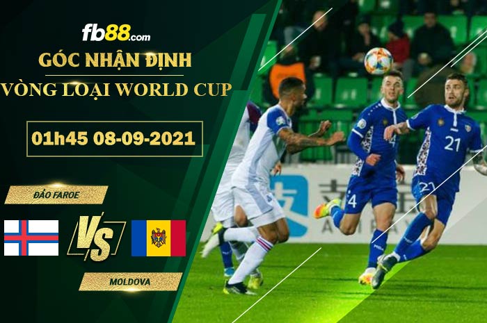 Fb88 soi kèo trận đấu Đảo Faroe vs Moldova