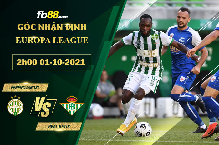Fb88 soi kèo trận đấu Ferencvarosi vs Real Betis