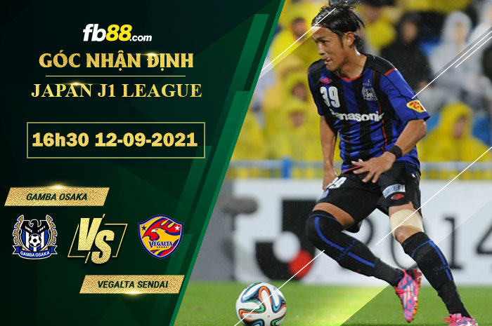 Fb88 soi kèo trận đấu Gamba Osaka vs Vegalta Sendai