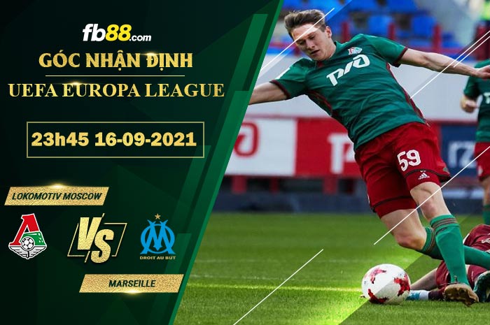 Fb88 soi kèo trận đấu Lokomotiv Moscow vs Marseille