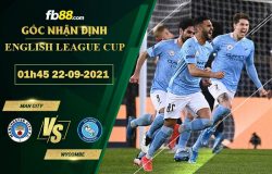 Fb88 soi kèo trận đấu Man City vs Wycombe