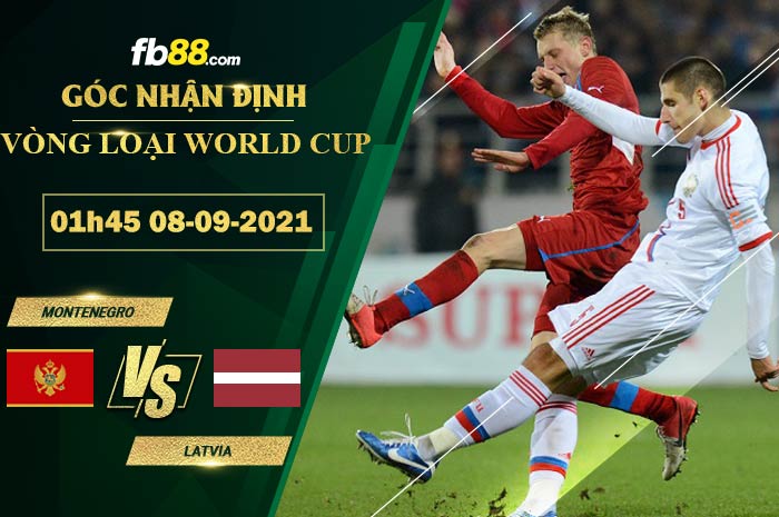 Fb88 soi kèo trận đấu Montenegro vs Latvia