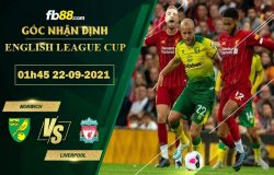 Fb88 soi kèo trận đấu Norwich vs Liverpool