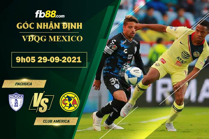 Fb88 soi kèo trận đấu Pachuca vs Club America