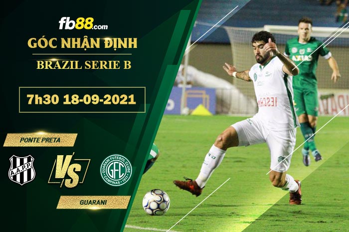 Fb88 soi kèo trận đấu Ponte Preta vs Guarani