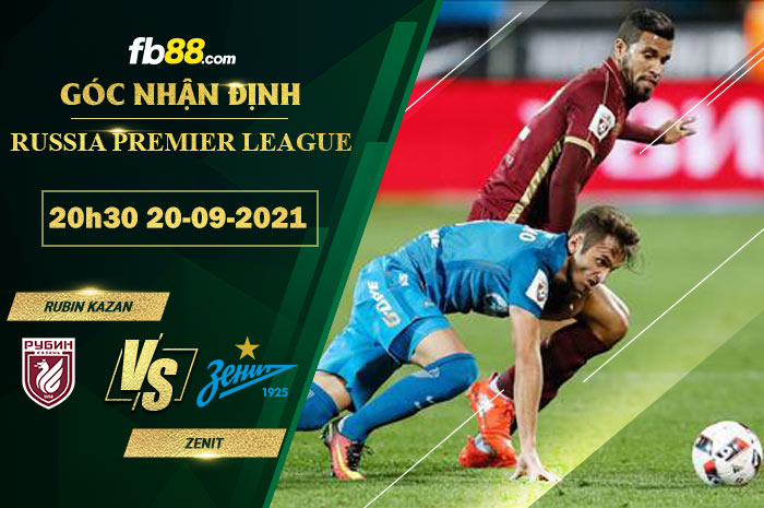 Fb88 soi kèo trận đấu Rubin Kazan vs Zenit