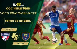 Fb88 soi kèo trận đấu Salt Lake vs FC Dallas 05-09-2021