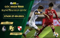 Fb88 soi kèo trận đấu Seoul E-Land vs Busan I’Park