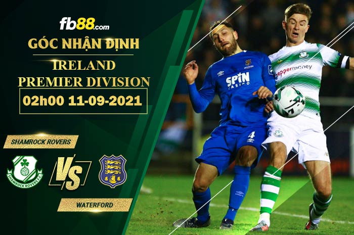 Fb88 soi kèo trận đấu Shamrock Rovers vs Waterford