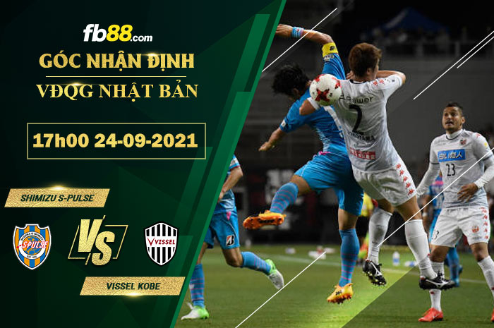 Fb88 soi kèo trận đấu Shimizu S-Pulse vs Vissel Kobe