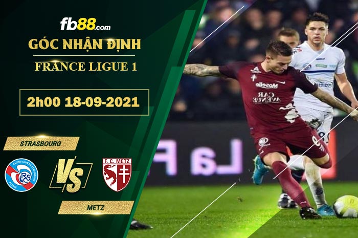 Fb88 soi kèo trận đấu Strasbourg vs Metz