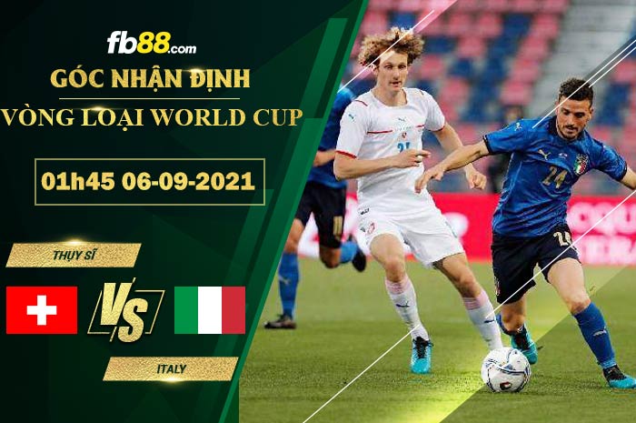 Fb88 soi kèo trận đấu Thụy Sĩ vs Italia 06-09-2021