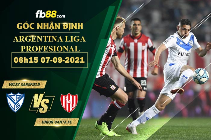 Fb88 soi kèo trận đấu Velez Sarsfield vs Union Santa Fe