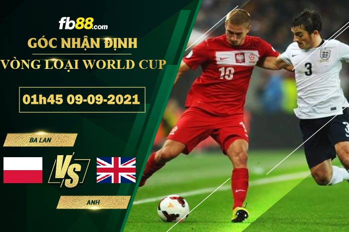 Fb88 bảng kèo trận đấu Ba Lan vs Anh