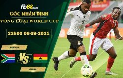 Fb88 soi kèo trận đấu Nam Phi vs Ghana