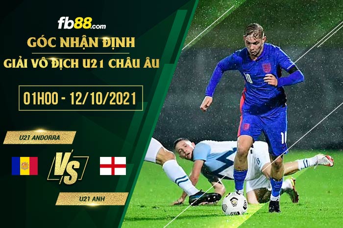 fb88-soi kèo Andorra (U21) vs Anh (U21)