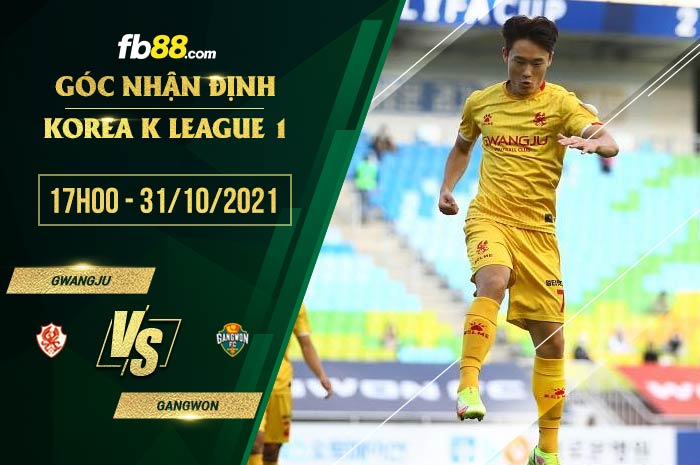 fb88-soi kèo Gwangju vs Gangwon