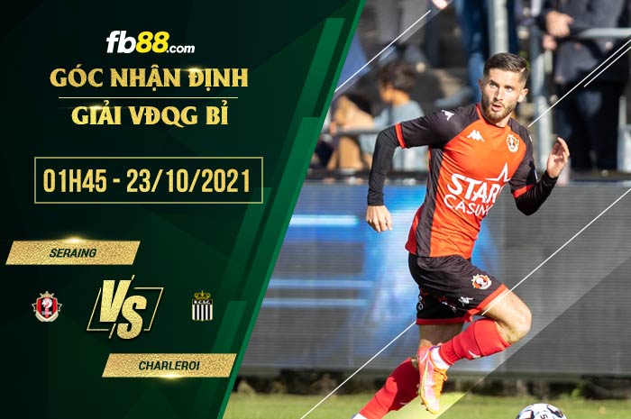 fb88-soi kèo Seraing vs Charleroi