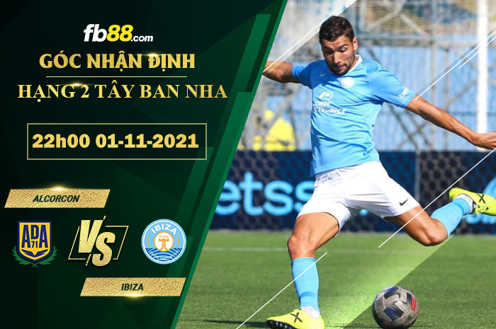 Fb88 soi kèo trận đấu Alcorcon vs Ibiza