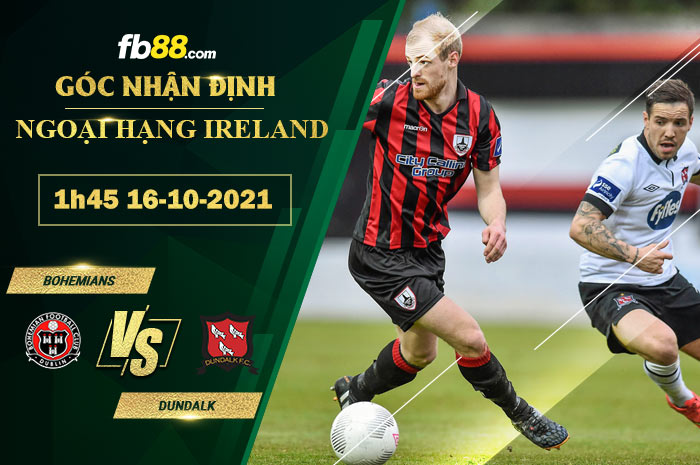 Fb88 soi kèo trận đấu Bohemians vs Dundalk;