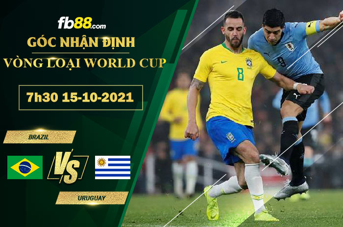 Fb88 soi kèo trận đấu Brazil vs Uruguay