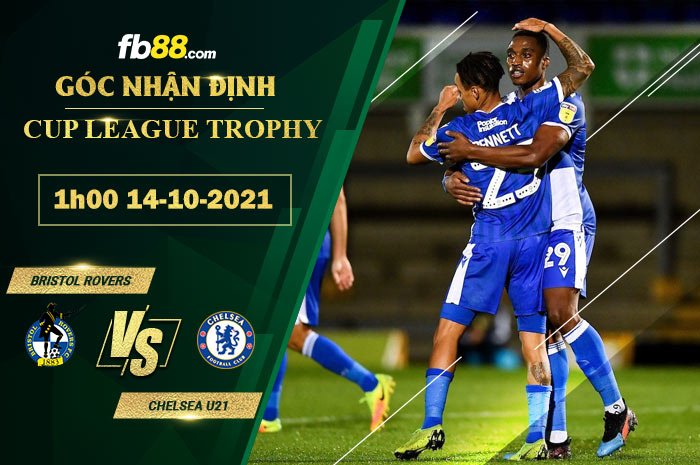 Fb88 soi kèo trận đấu Bristol Rovers vs Chelsea U21